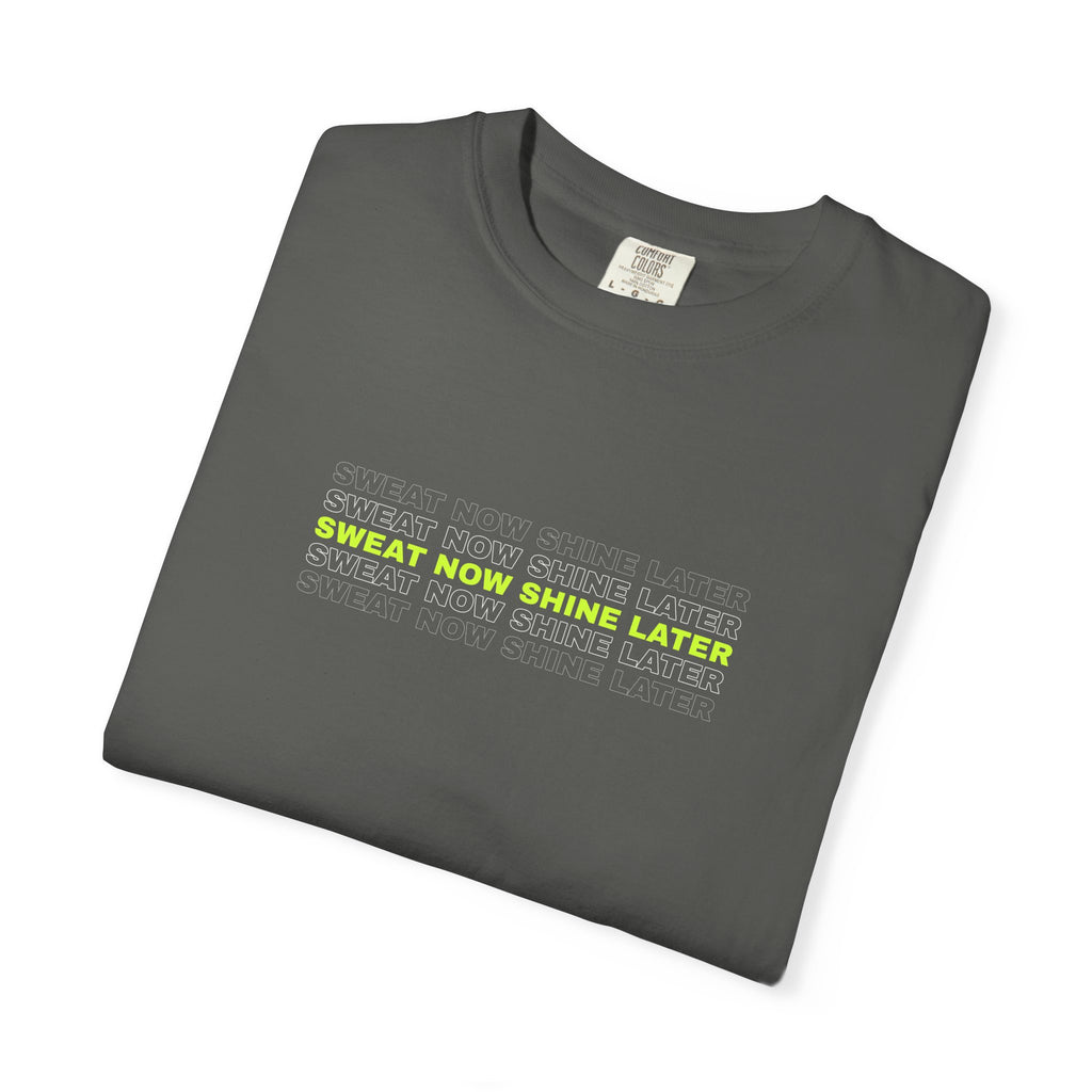 Sweat Now Shine Later | Women's Garment-Dyed Graphic Tee
