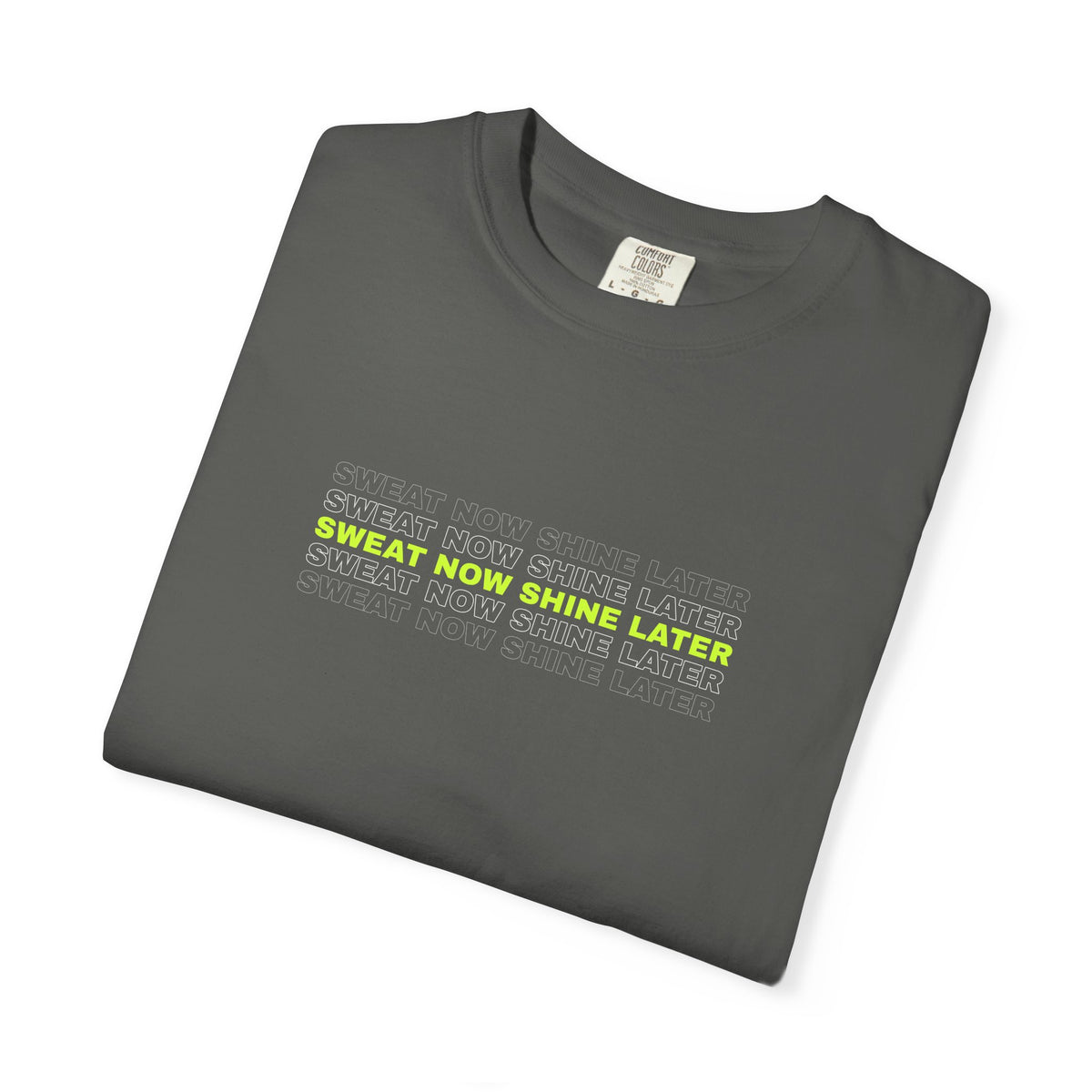 Sweat Now Shine Later | Women's Garment-Dyed Graphic Tee