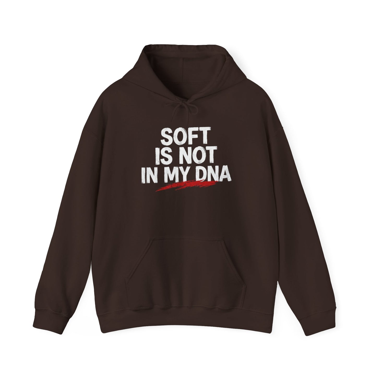 Soft Is Not In My DNA Hoodie — Bold Statement Pullover for Gamers & Fitness Fans