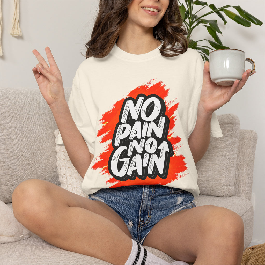 No Pain No Gain | T-Shirt