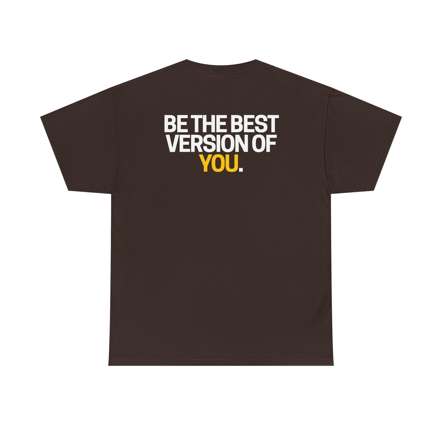 Be The Best Version of You | Motivational T-Shirt