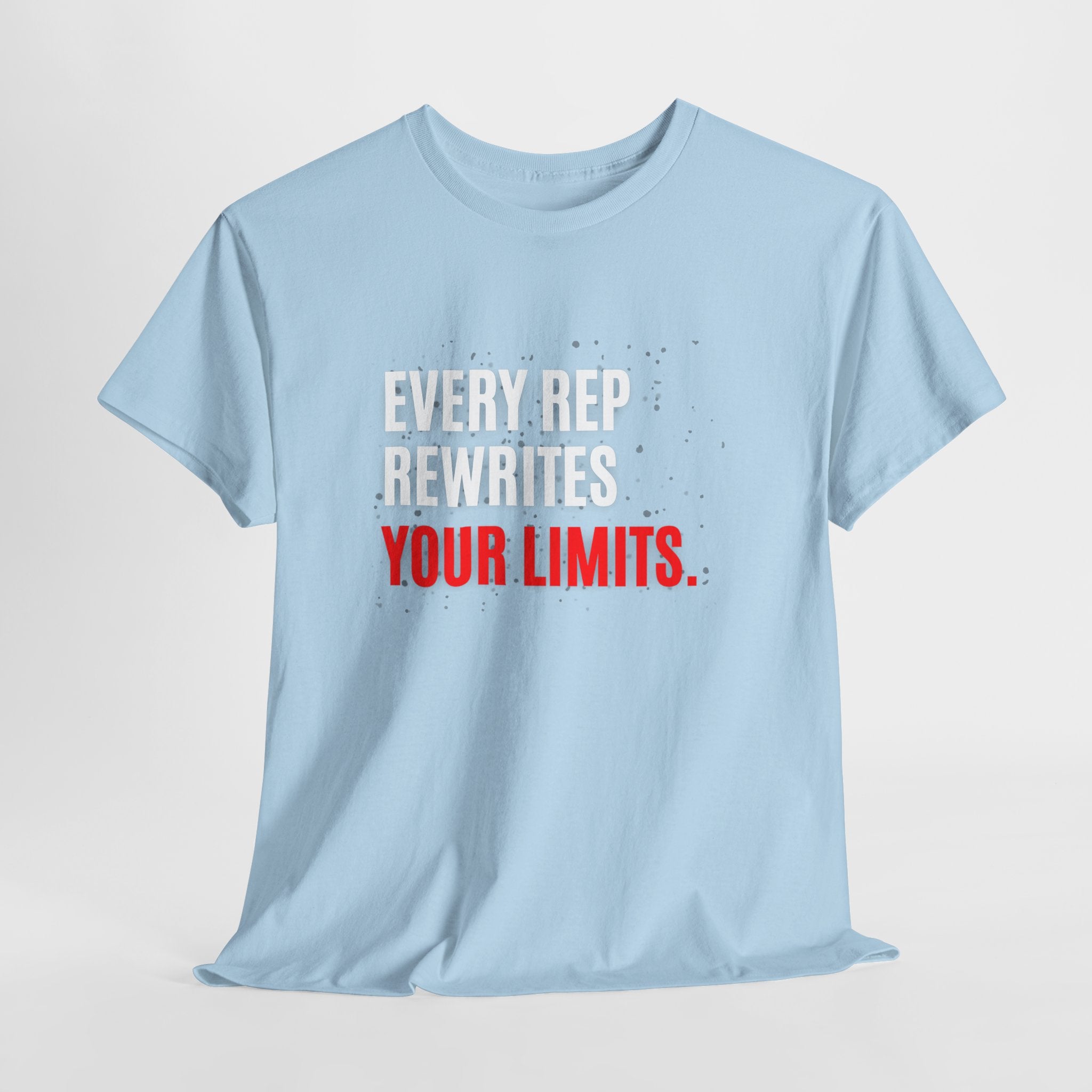 Every Rep Rewrites Your Limits | Motivational Gym T-Shirt