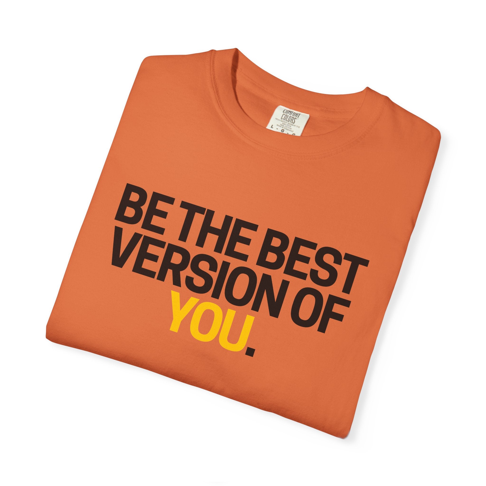 Be The Best Version Of You | Motivational T-Shirt
