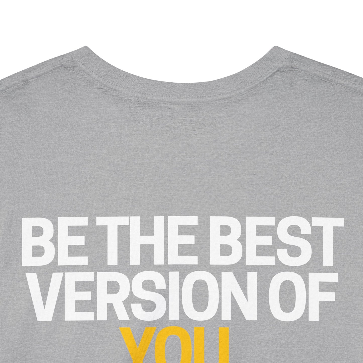 Be The Best Version of You | Motivational T-Shirt