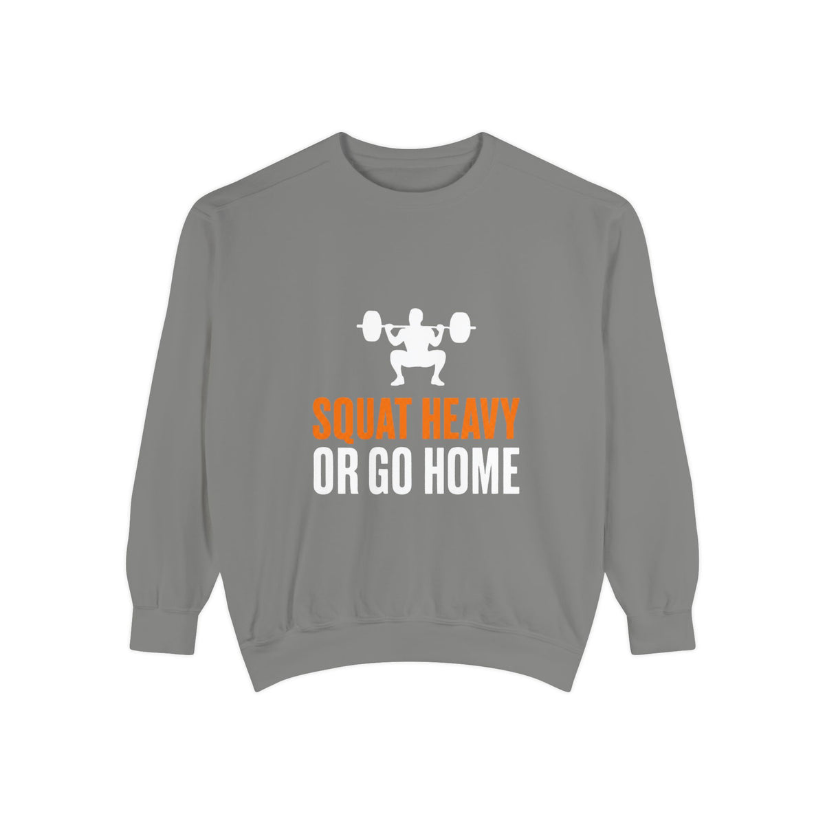 Squat Heavy or Go Home Sweatshirt by Vantacore Athletics, view 3