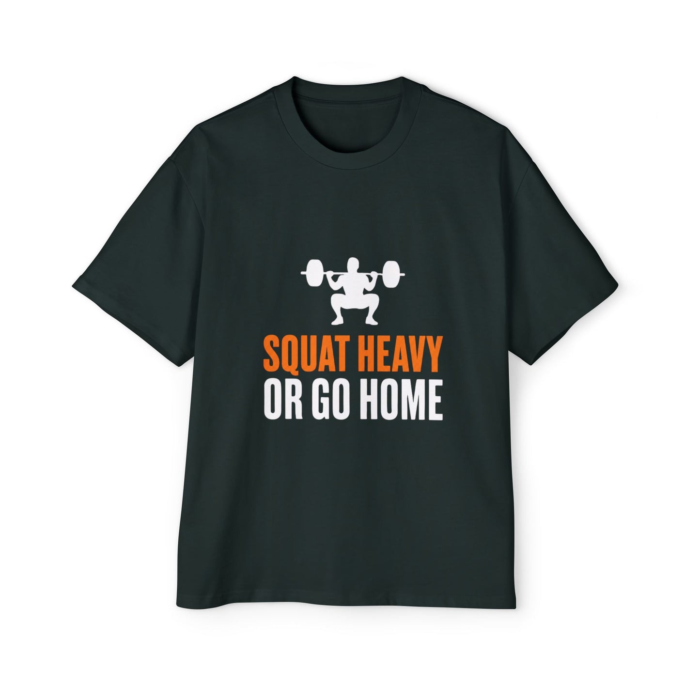 Squat Heavy or Go Home Tee — Men's Gym T-Shirt