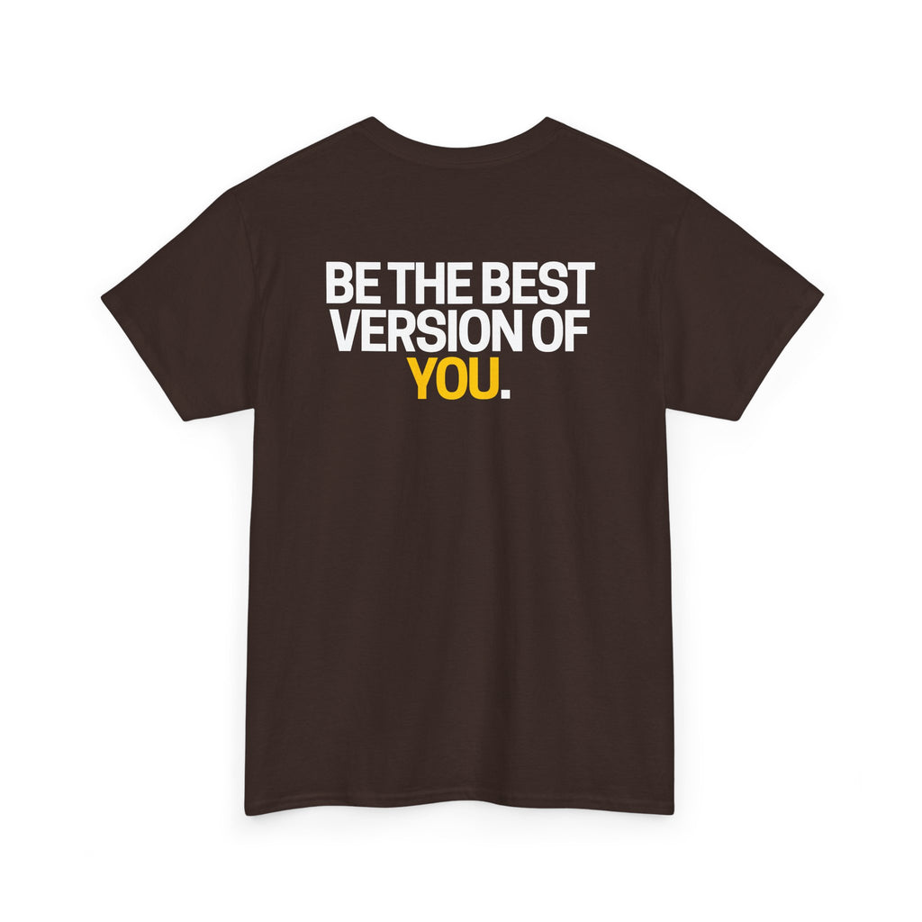 Be The Best Version of You | Motivational T-Shirt