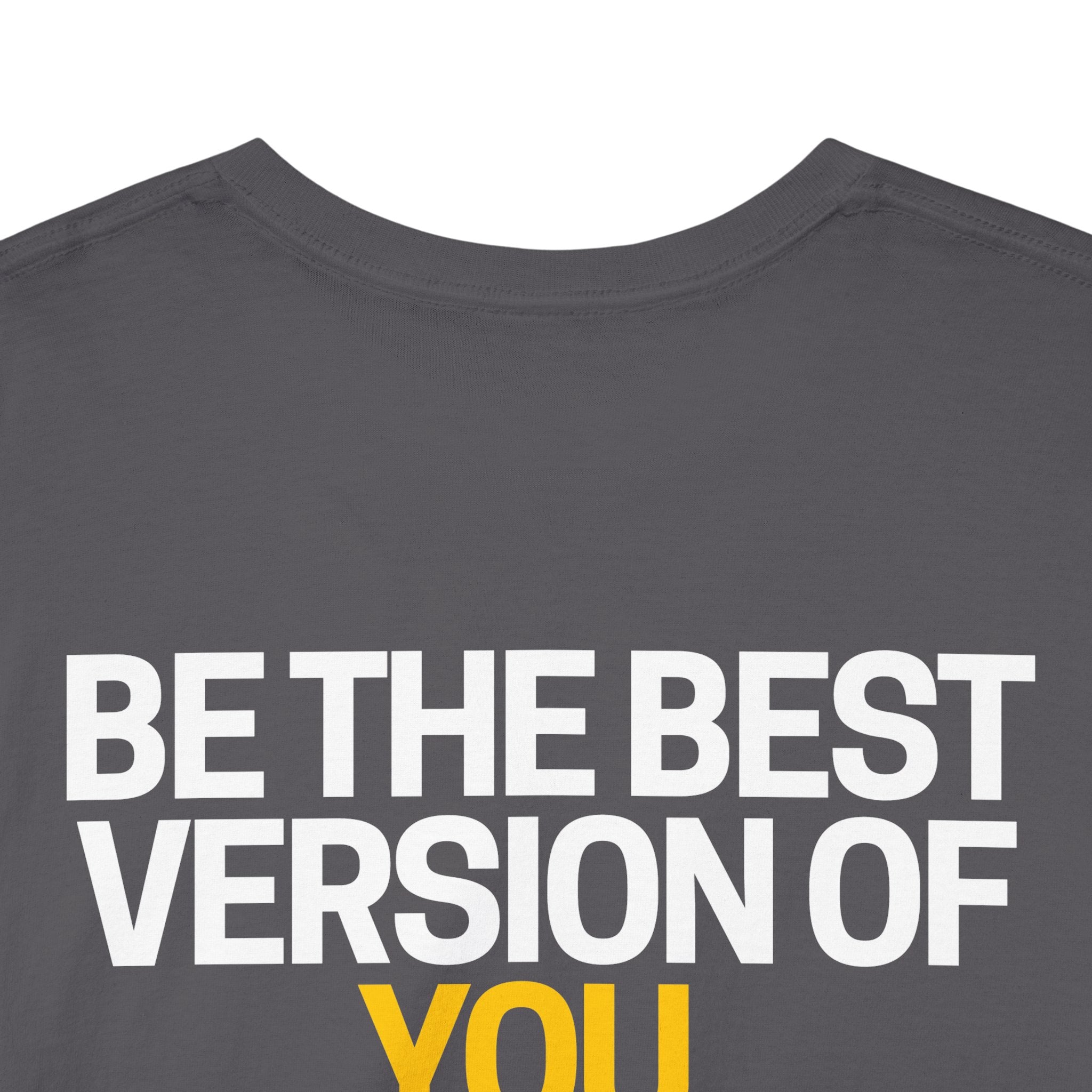 Be The Best Version of You | Motivational T-Shirt