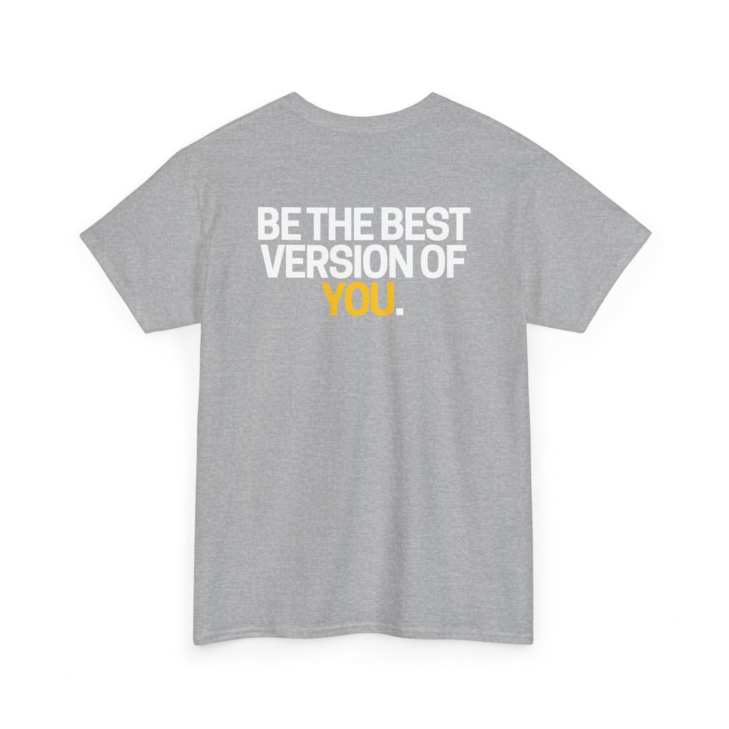 Be The Best Version of You | Motivational T-Shirt