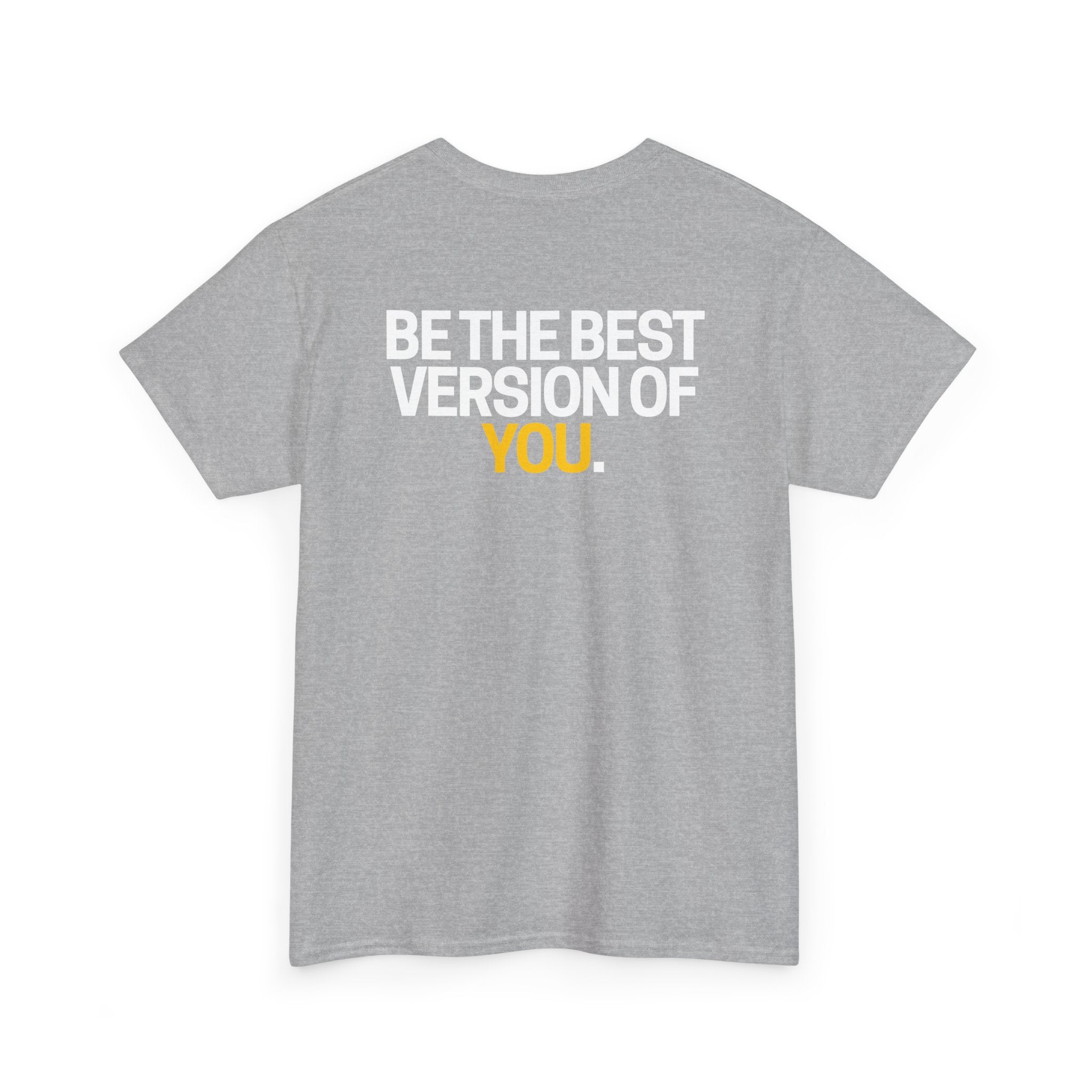 Be The Best Version of You | Motivational T-Shirt