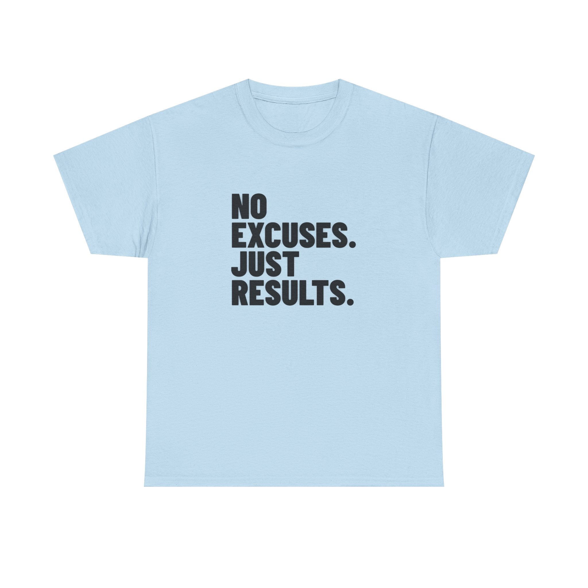 No Excuses. Just Results. | Motivational T-Shirt