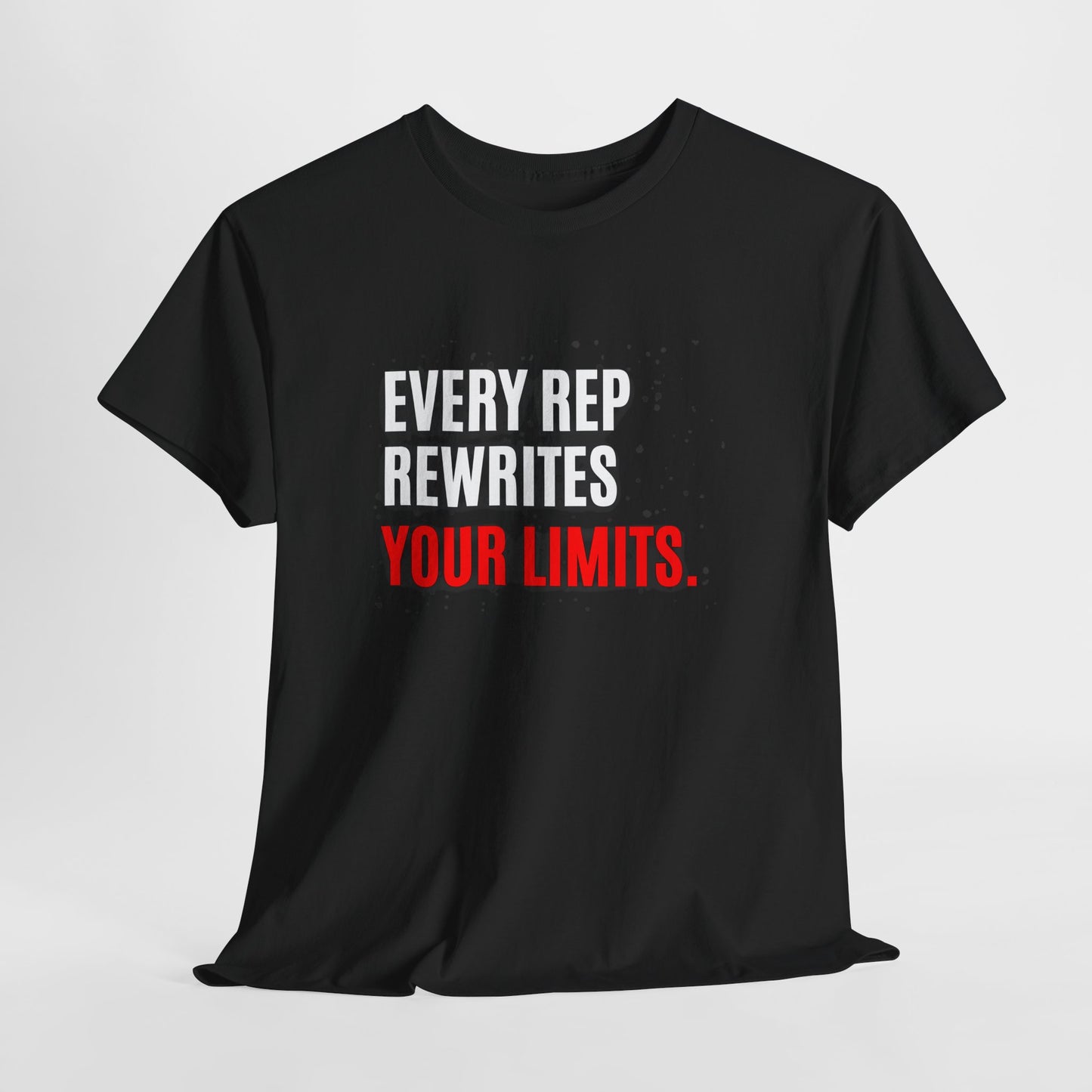 Every Rep Rewrites Your Limits | Motivational Gym T-Shirt