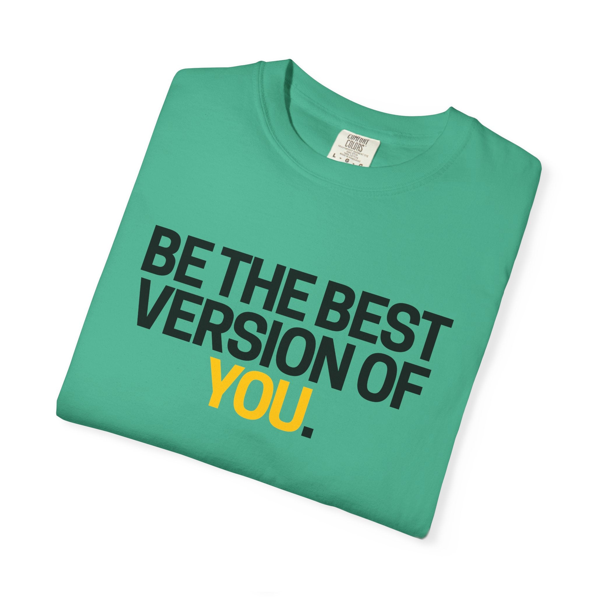 Be The Best Version Of You | Motivational T-Shirt