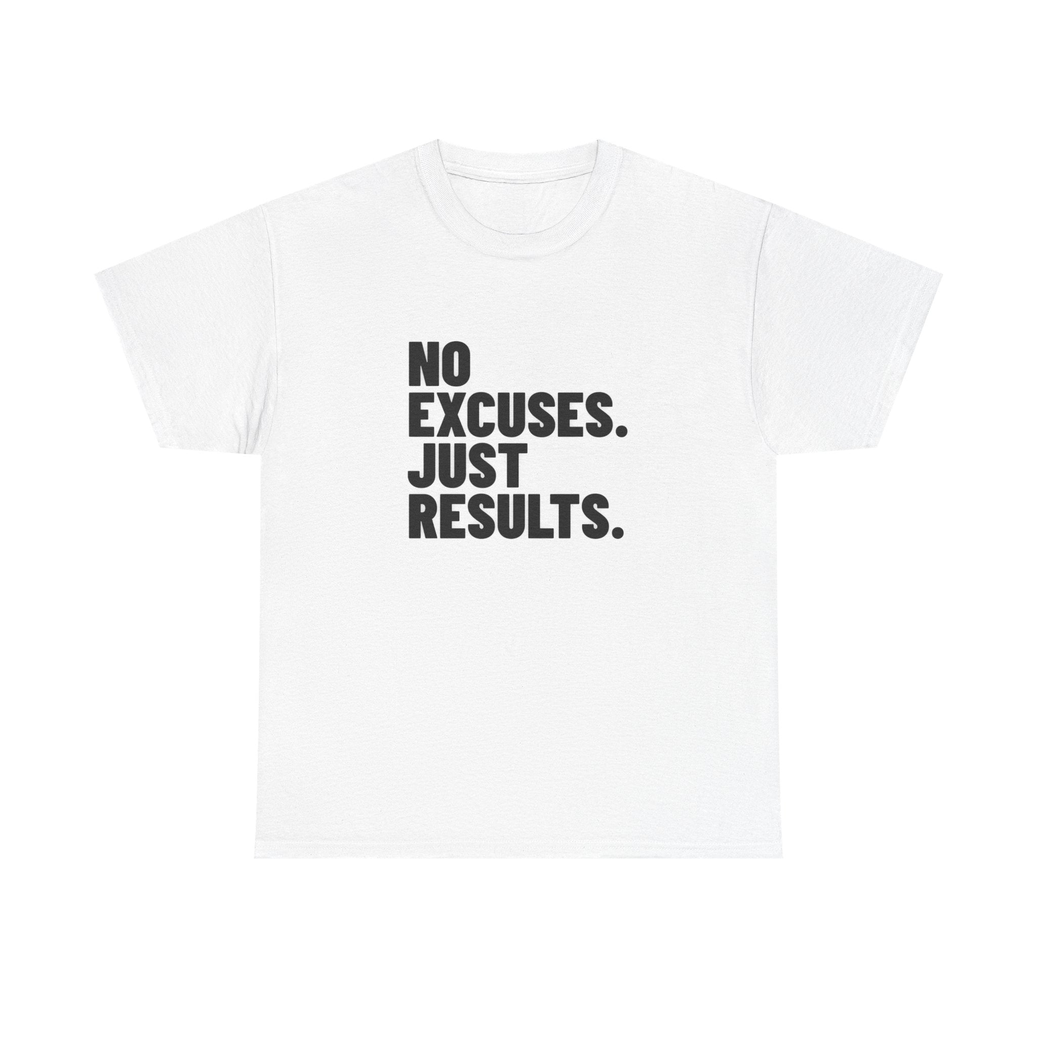 No Excuses. Just Results. | Motivational T-Shirt