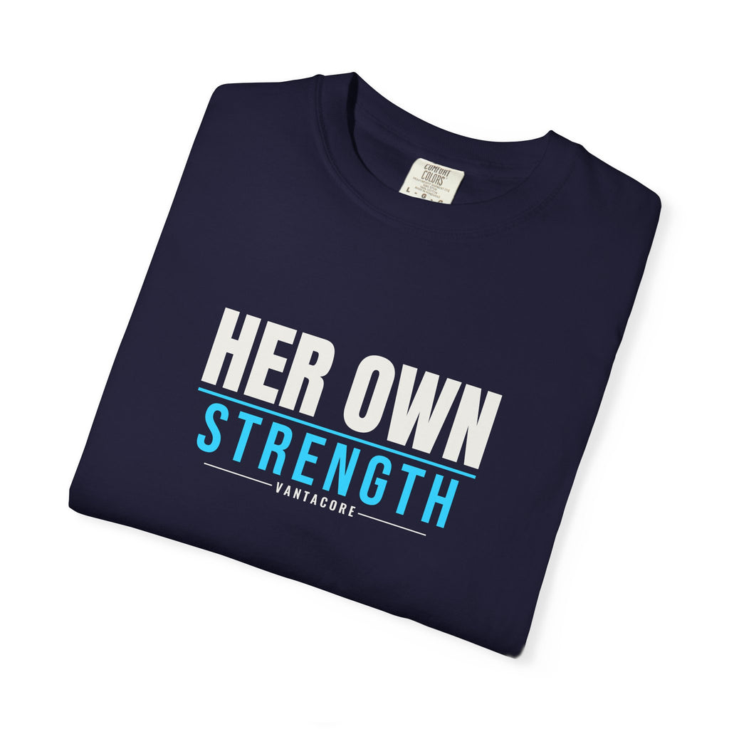 Her Own Strength | Women's Garment-Dyed Graphic Tee