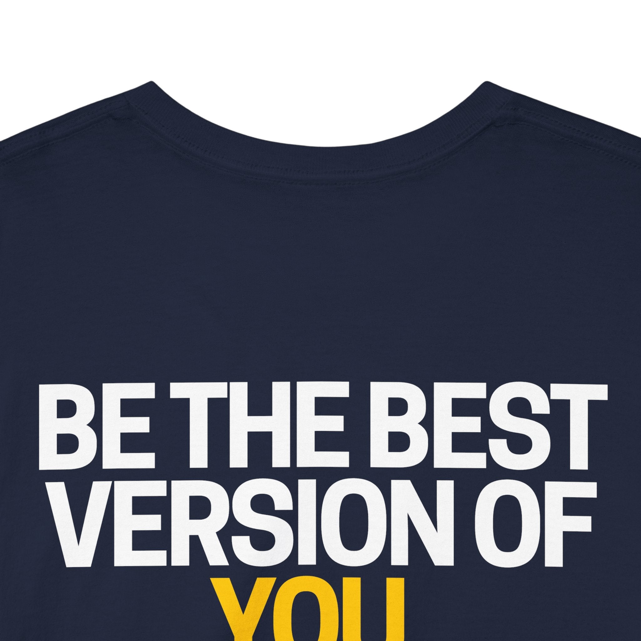 Be The Best Version of You | Motivational T-Shirt