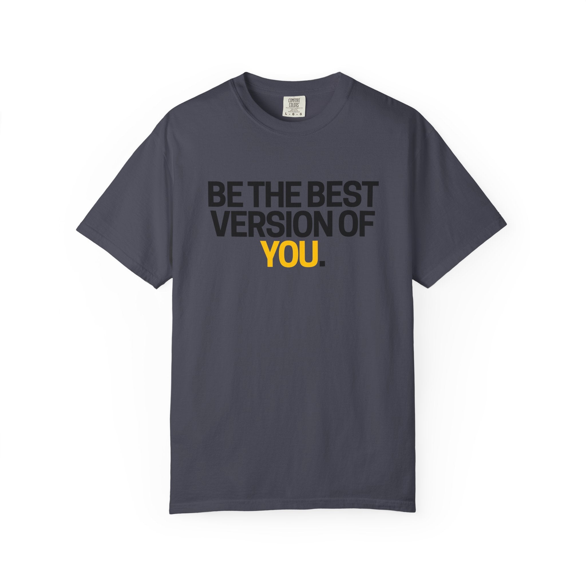Be The Best Version Of You | Motivational T-Shirt