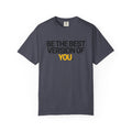 Be The Best Version Of You | Motivational T-Shirt