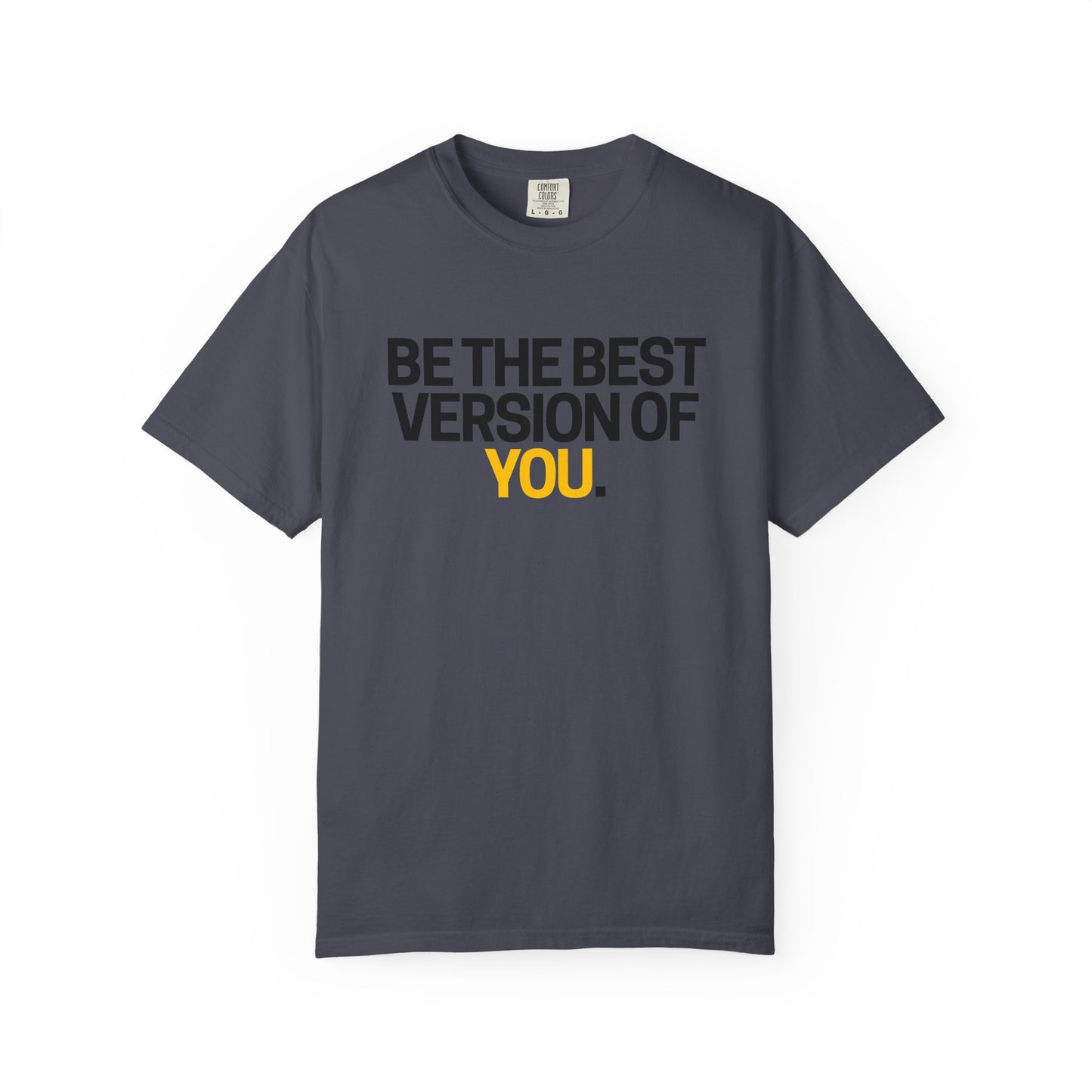Be The Best Version Of You | Motivational T-Shirt