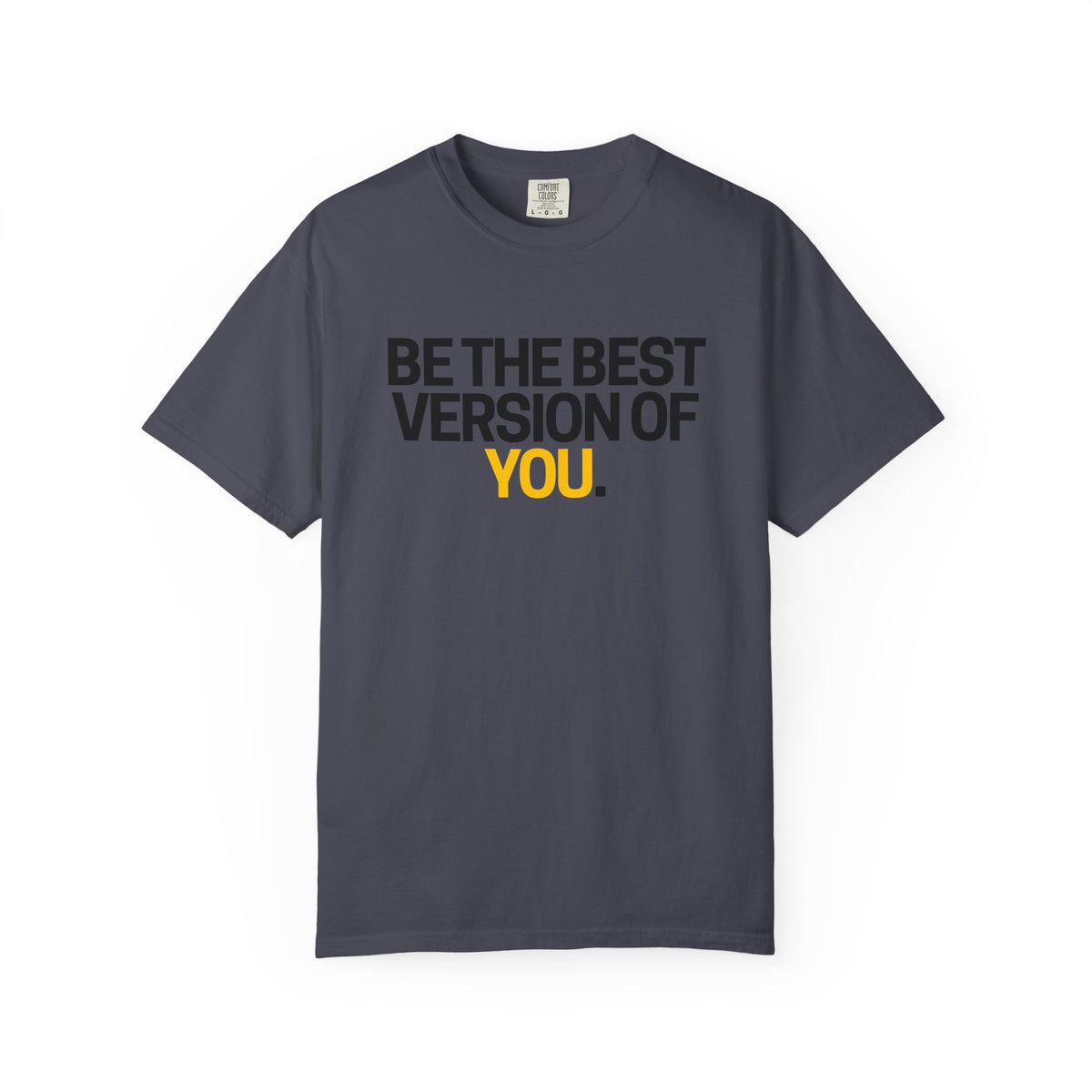 Be The Best Version Of You | Motivational T-Shirt