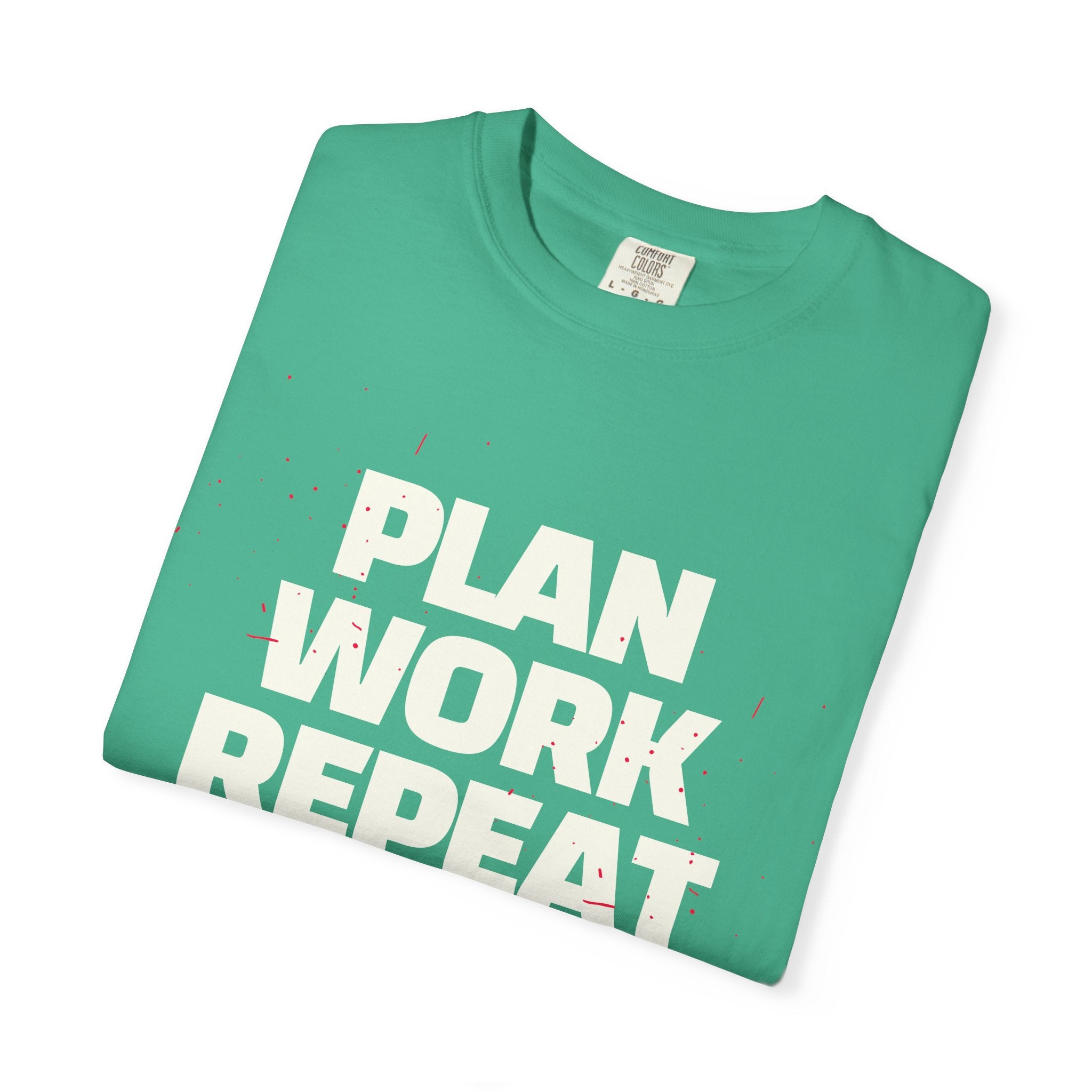 Plan Work Repeat  | Graphic T-Shirt