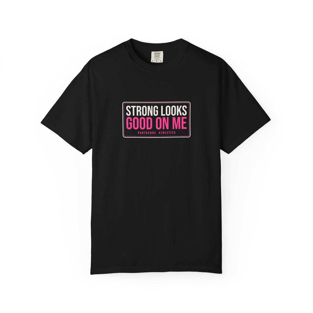 Strong Looks Good On Me | Women's Garment-Dyed Graphic Tee