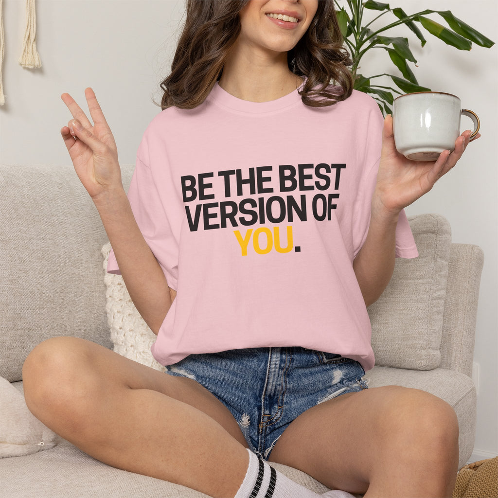 Be The Best Version Of You | Motivational T-Shirt