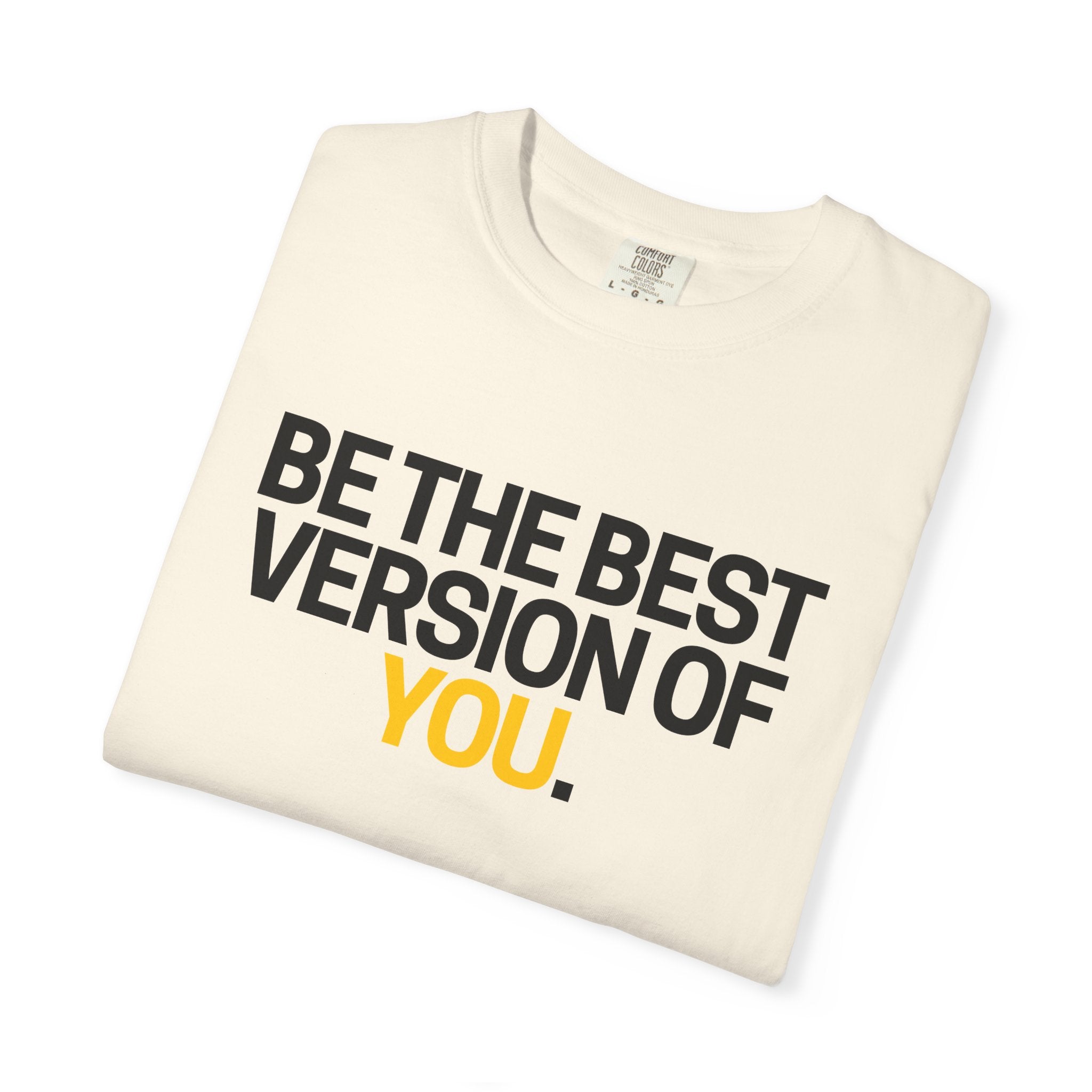 Be The Best Version Of You | Motivational T-Shirt