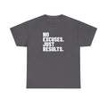 No Excuses Just Results | Motivational Fitness T-Shirt