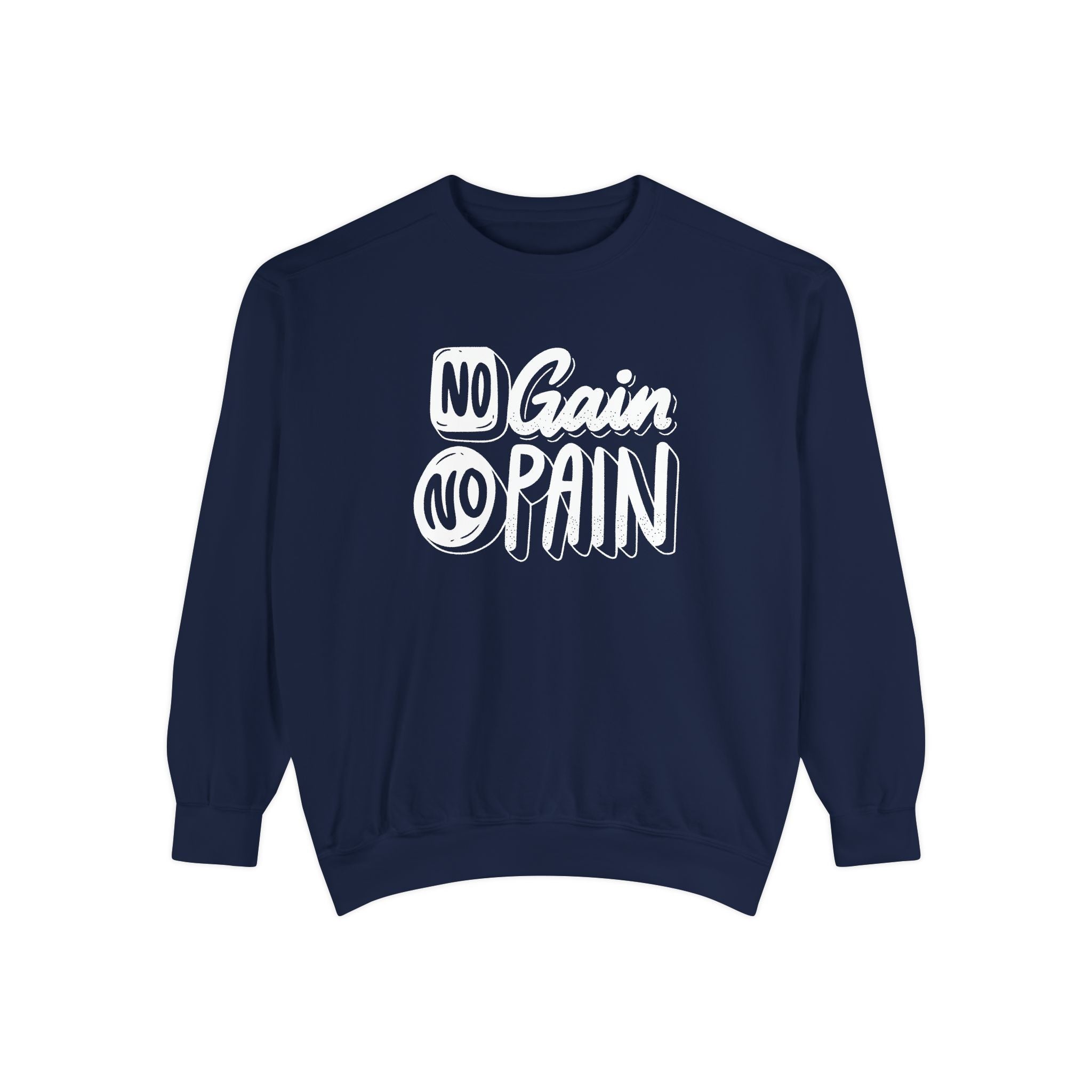 Copy of No Gain No Pain Sweatshirt | Motivational Fitness Crewneck