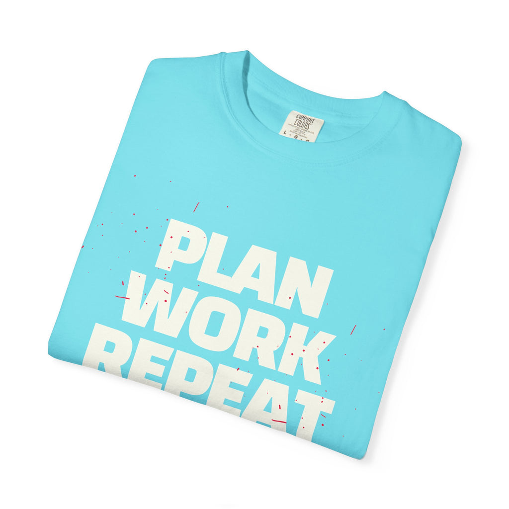 Plan Work Repeat  | Graphic T-Shirt