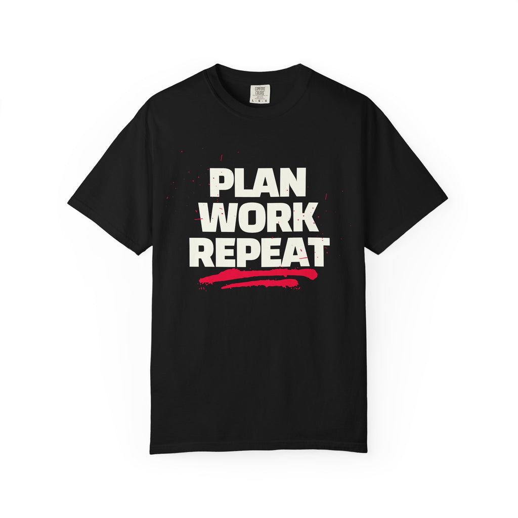 Plan Work Repeat  | Graphic T-Shirt
