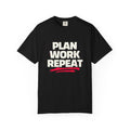 Plan Work Repeat  | Graphic T-Shirt