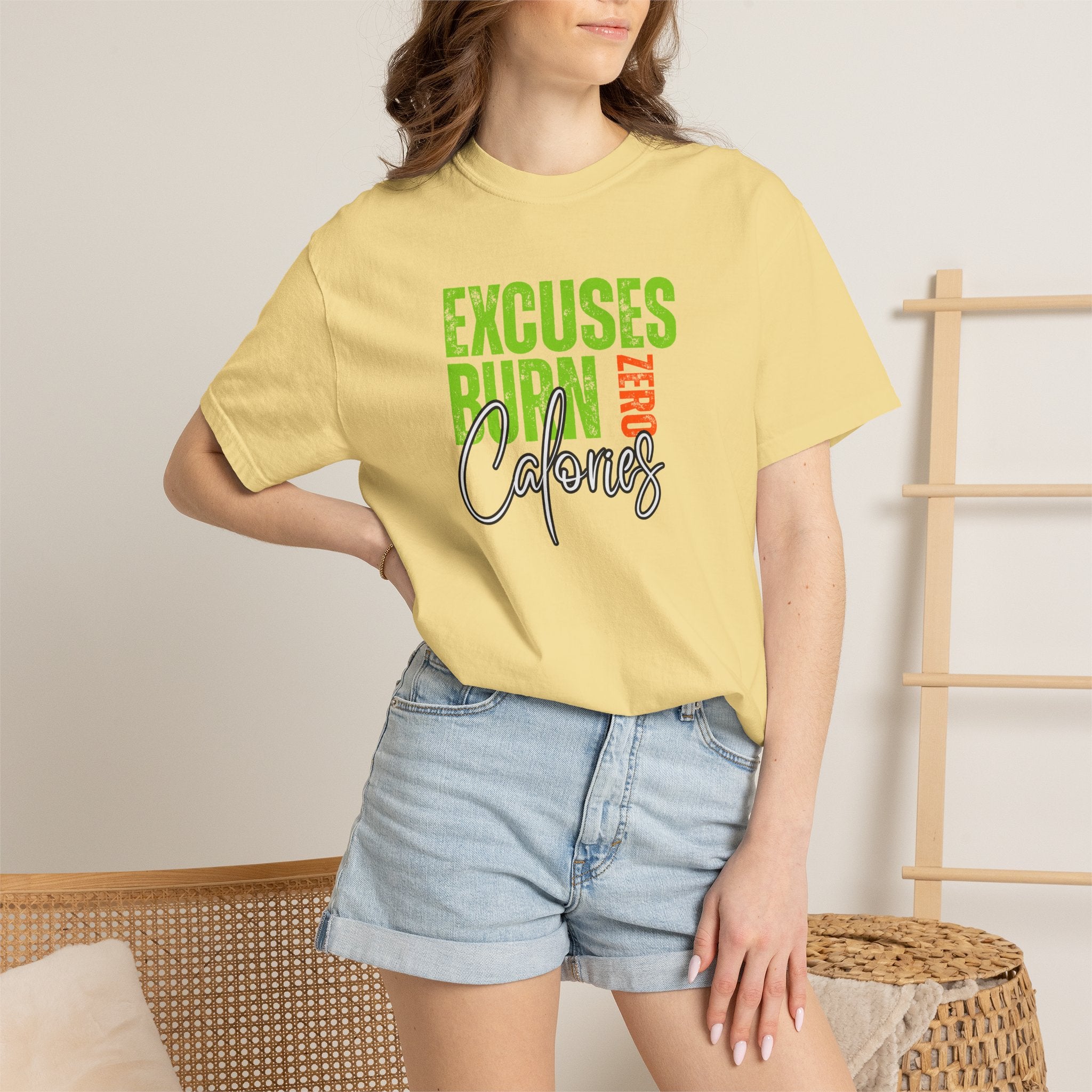 Excuses Burn Zero Calories | Graphic T-Shirt