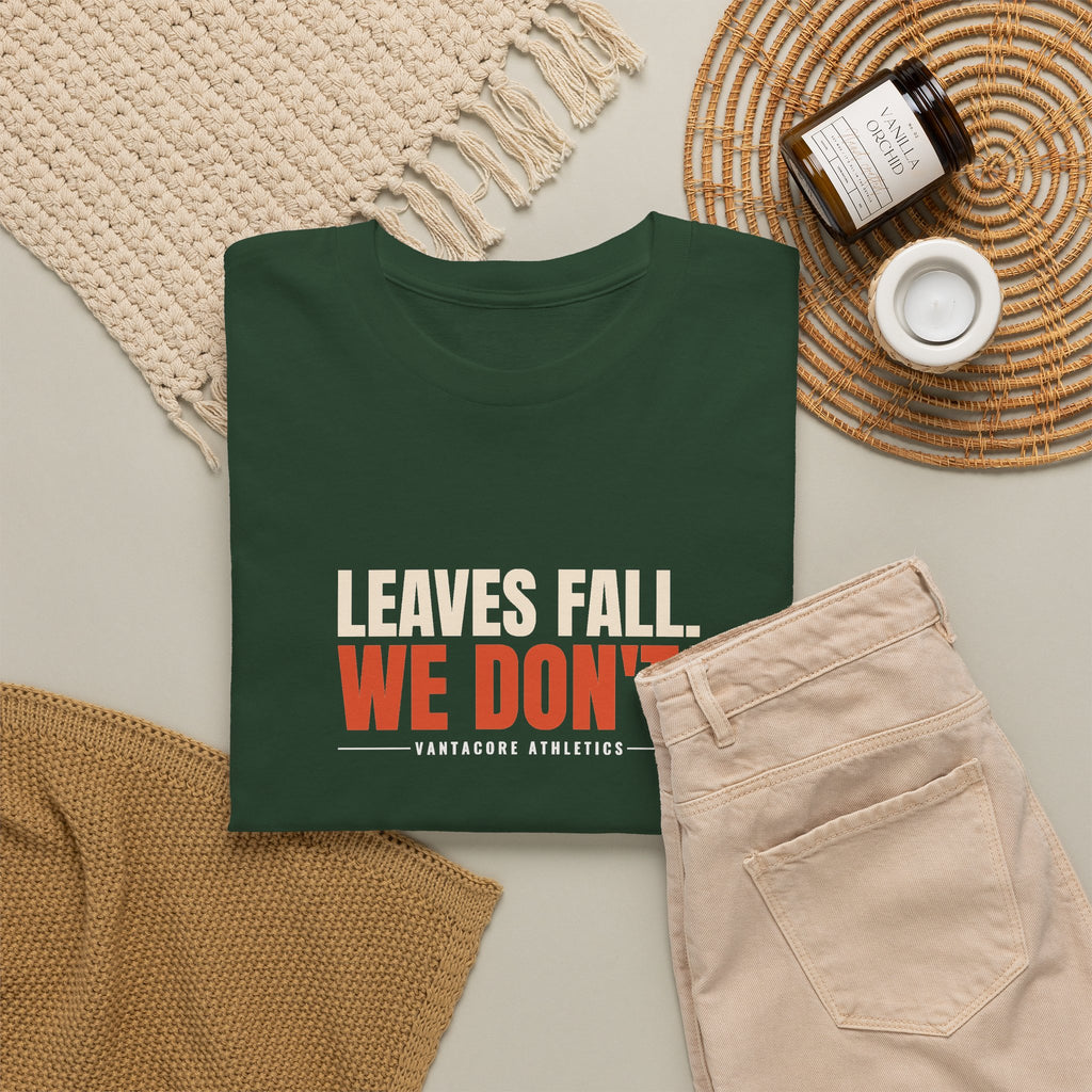 Leaves Fall. We Don'T. | Men's Graphic Gym T-Shirt