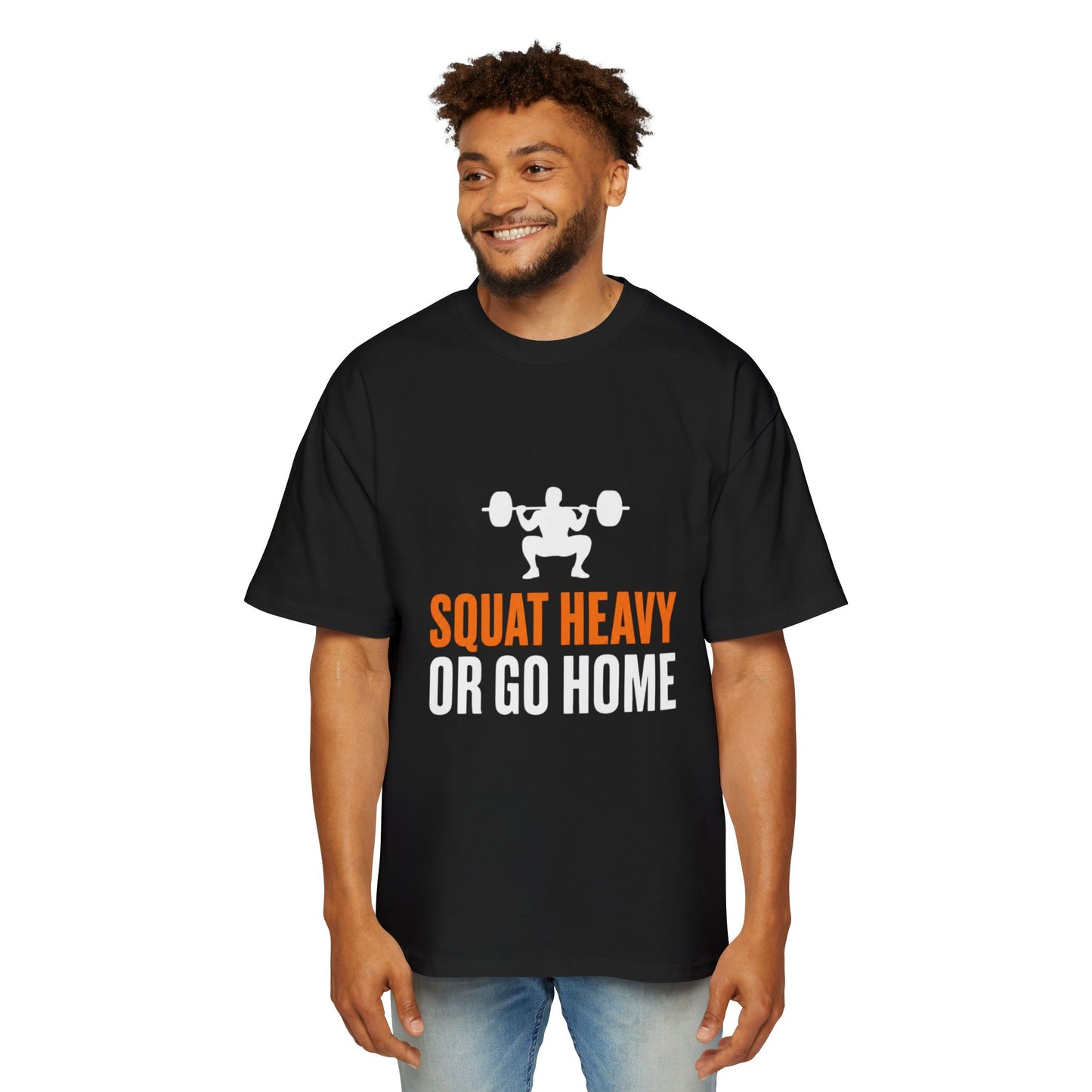 Squat Heavy or Go Home Tee — Men's Gym T-Shirt
