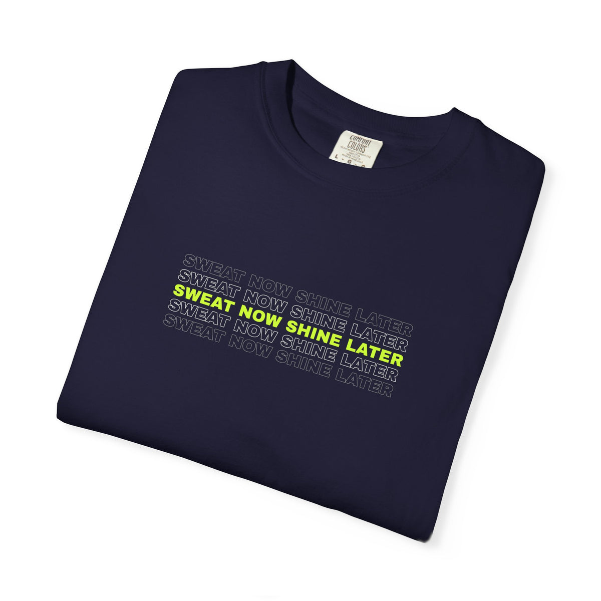 Sweat Now Shine Later | Women's Garment-Dyed Graphic Tee