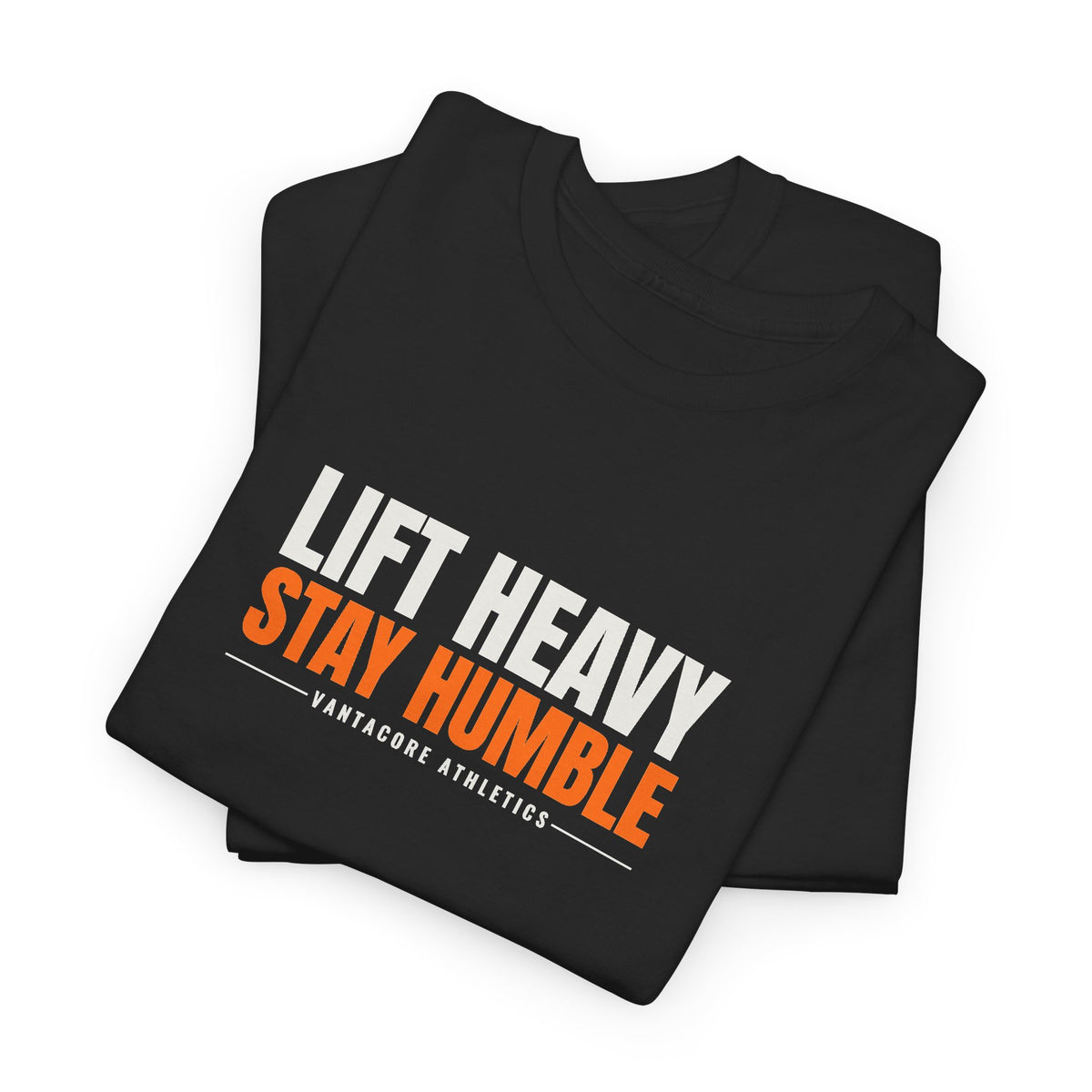 Lift Heavy Stay Humble | Men's Graphic Gym T-Shirt