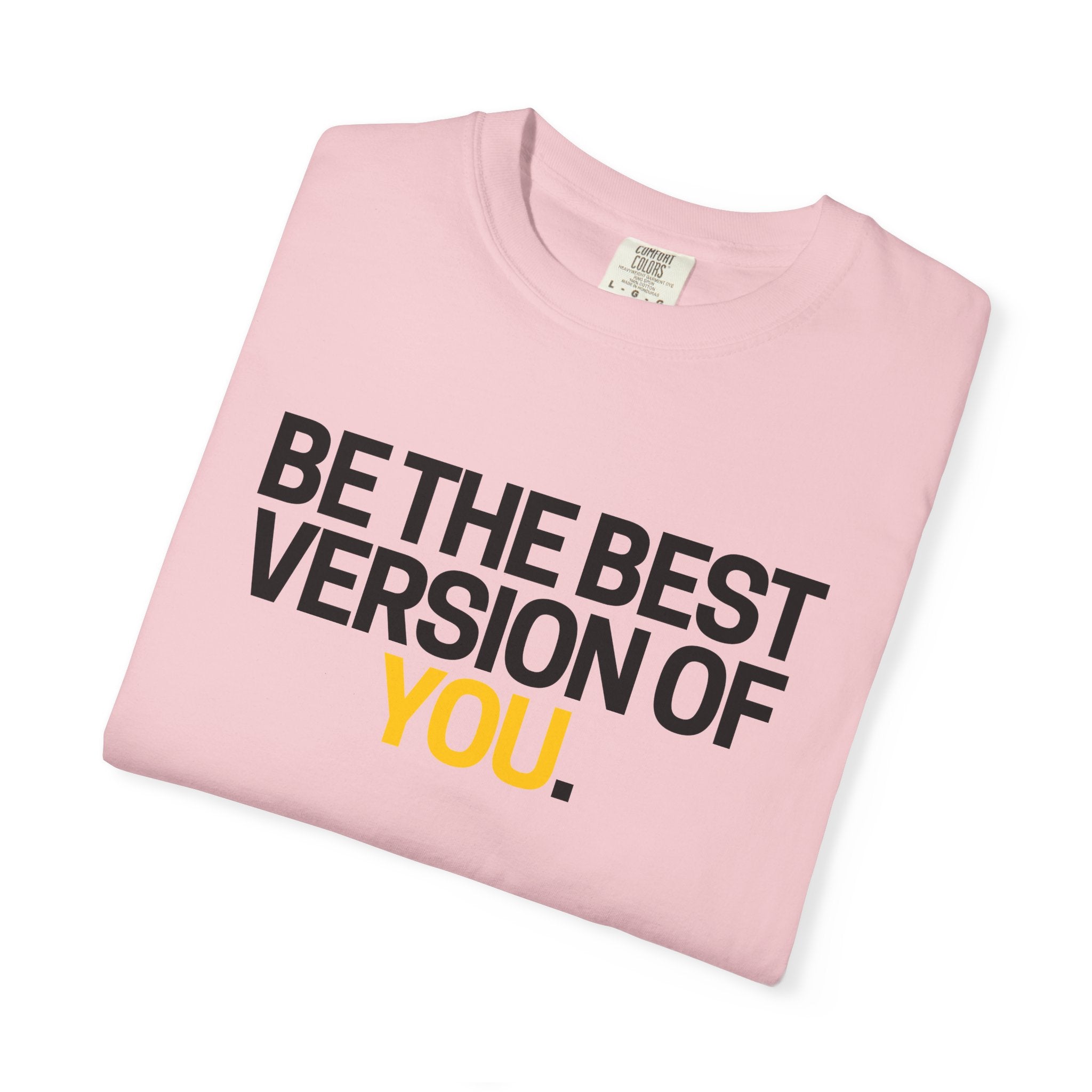 Be The Best Version Of You | Motivational T-Shirt
