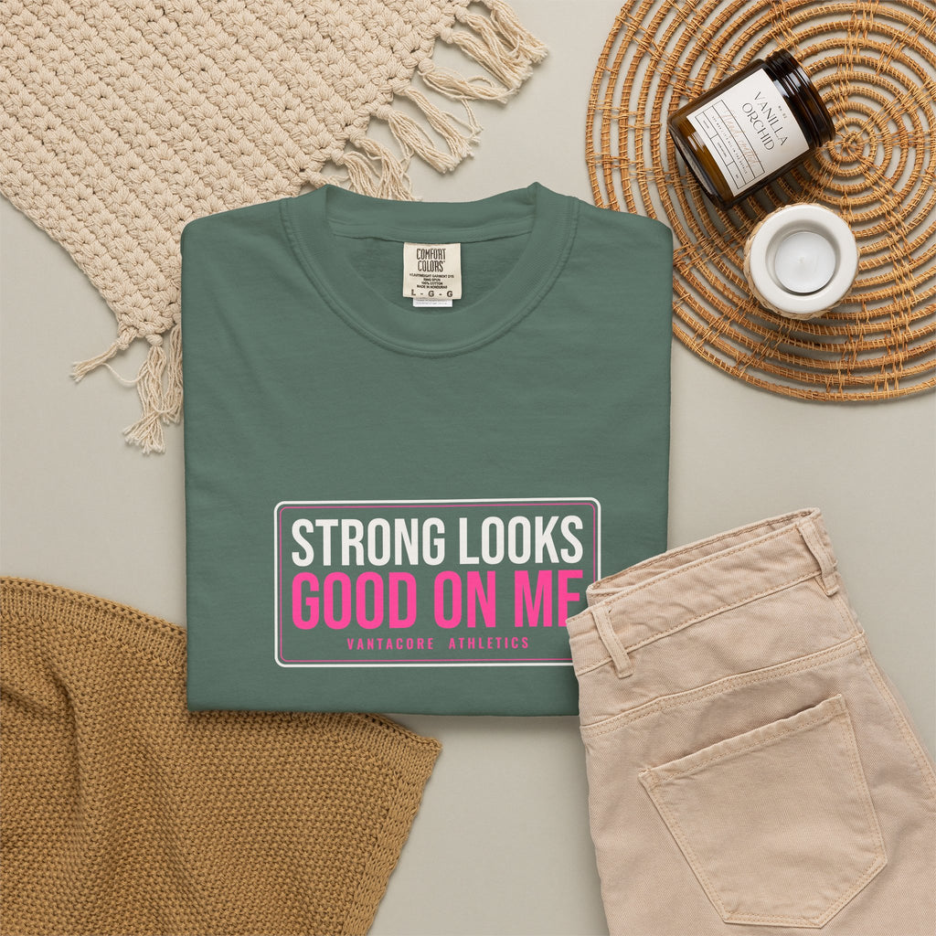 Strong Looks Good On Me | Women's Garment-Dyed Graphic Tee