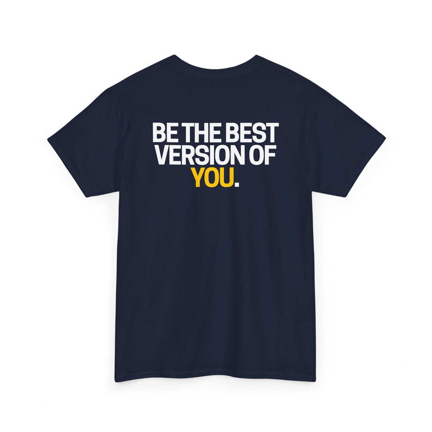 Be The Best Version of You | Motivational T-Shirt