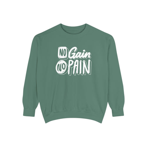 Copy of No Gain No Pain Sweatshirt | Motivational Fitness Crewneck