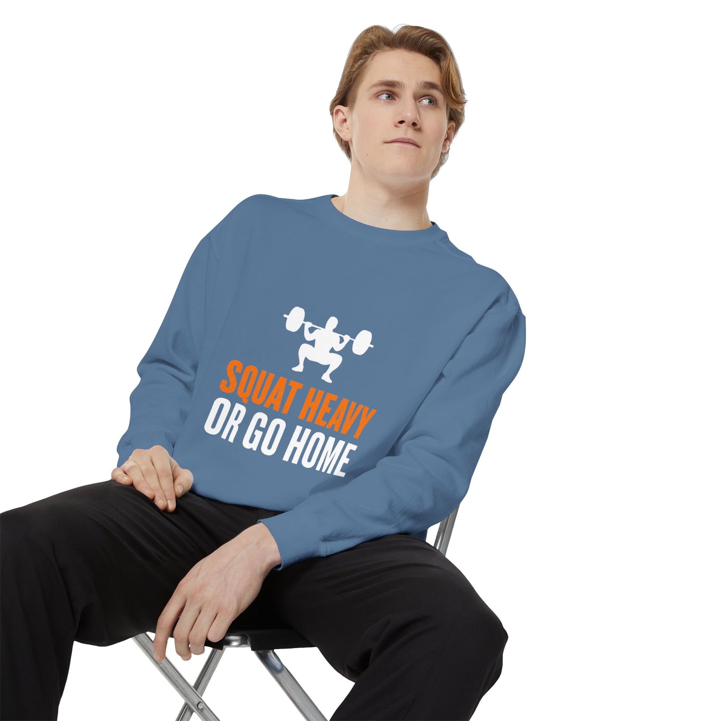 Squat Heavy or Go Home Sweatshirt — Weightlifting Gym Crewneck
