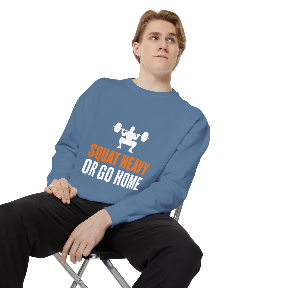 Squat Heavy or Go Home Sweatshirt — Weightlifting Gym Crewneck