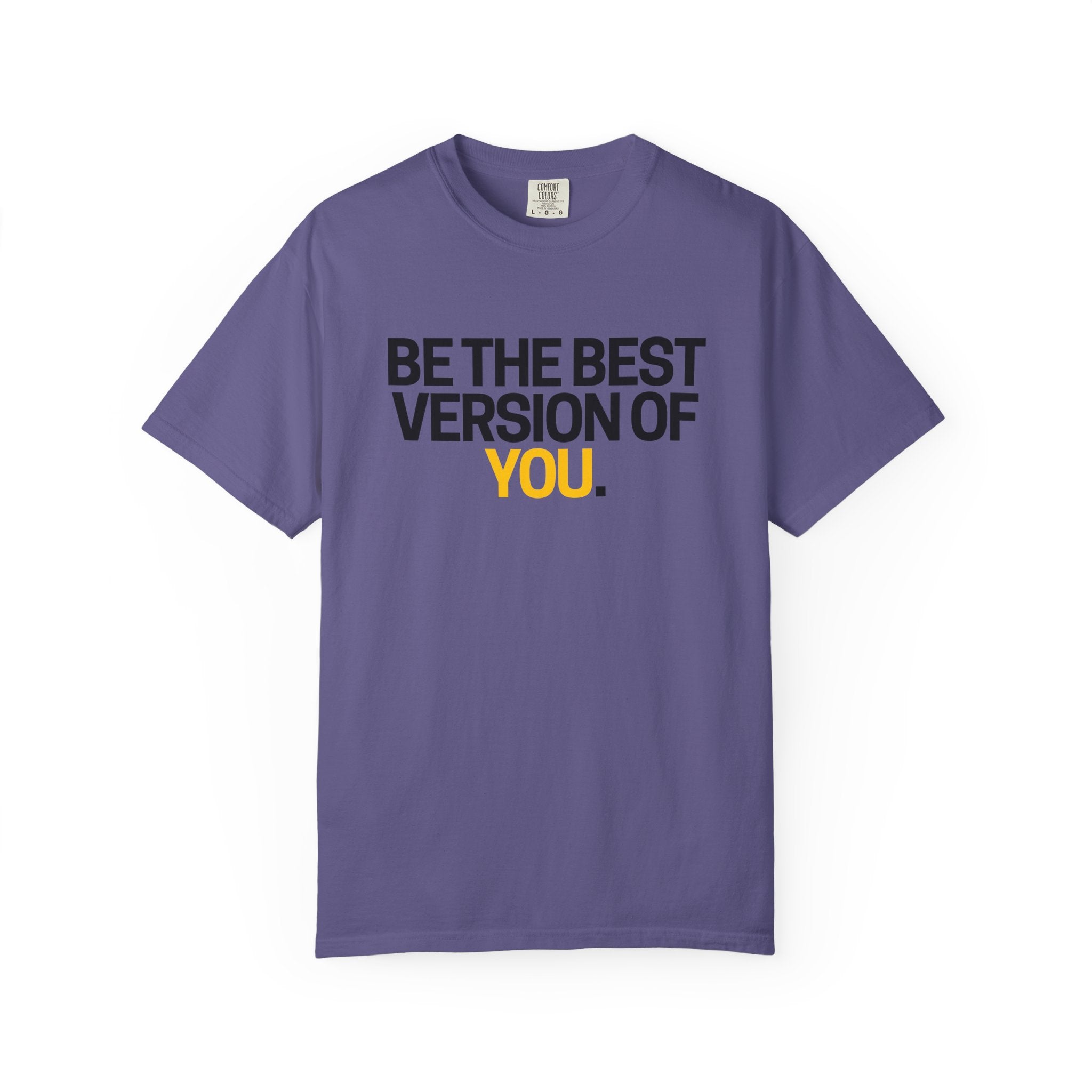 Be The Best Version Of You | Motivational T-Shirt