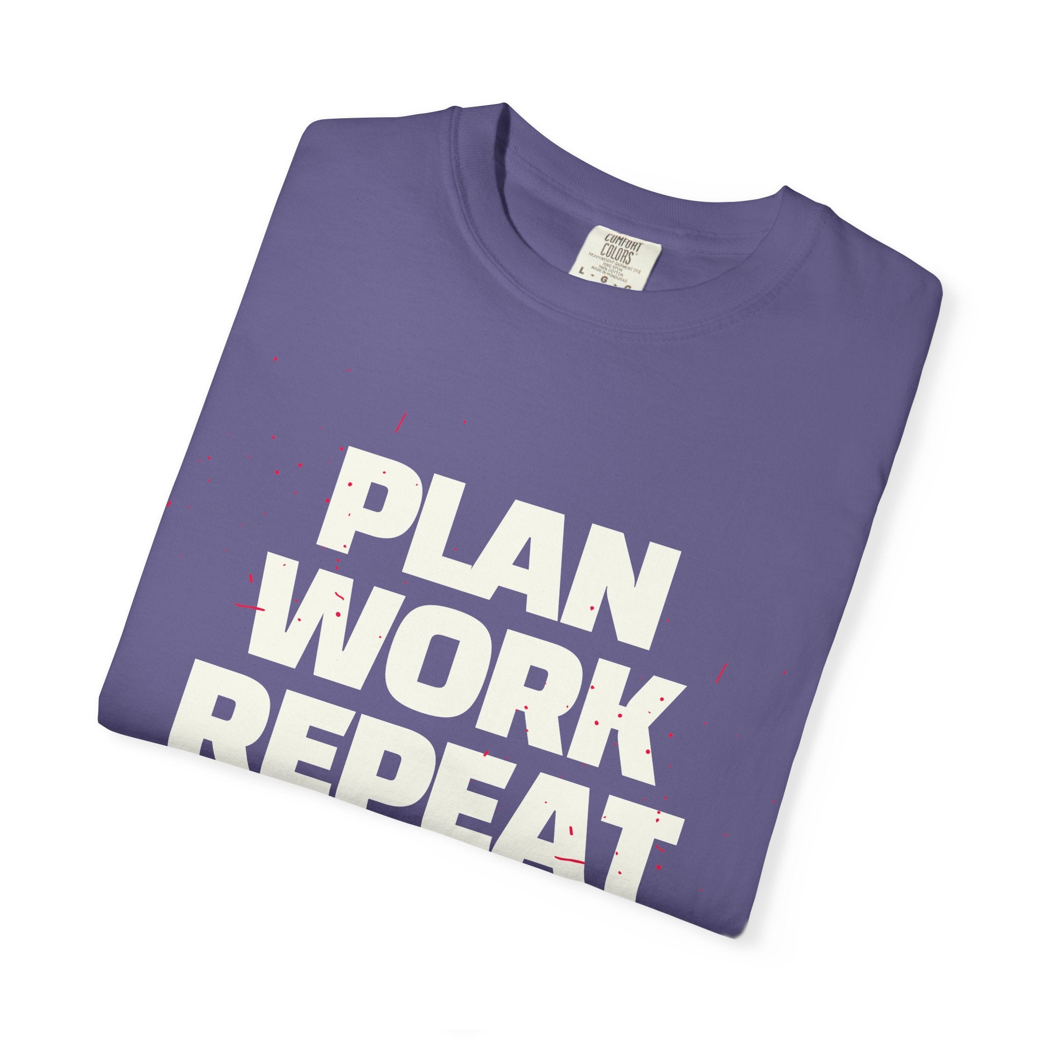 Plan Work Repeat | Graphic T-Shirt