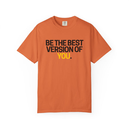 Be The Best Version Of You | Motivational T-Shirt