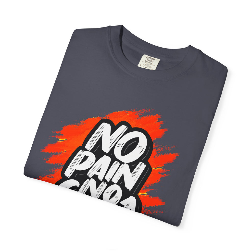 No Pain No Gain | T-Shirt