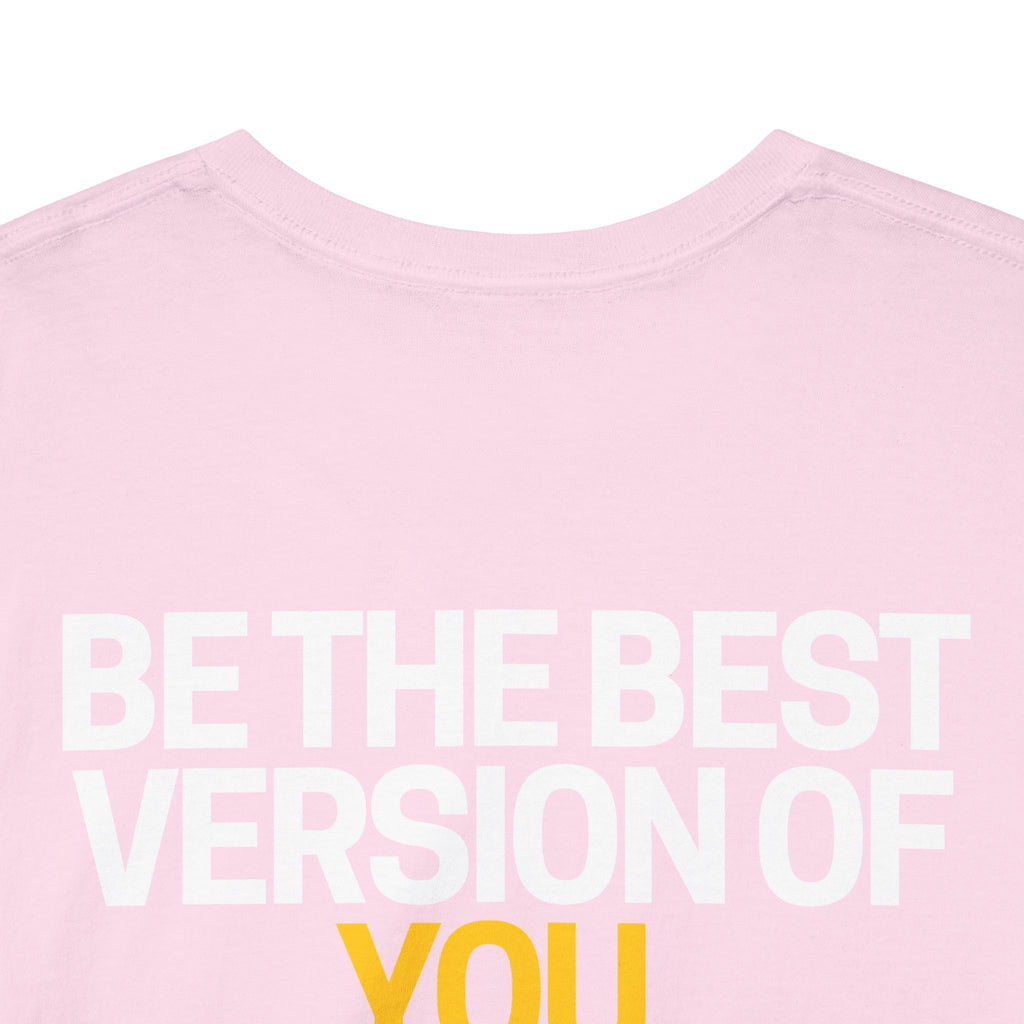 Be The Best Version of You | Motivational T-Shirt