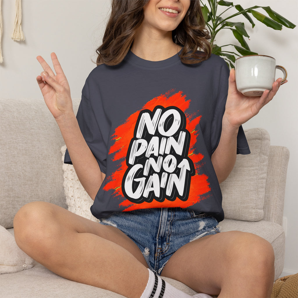 No Pain No Gain | T-Shirt